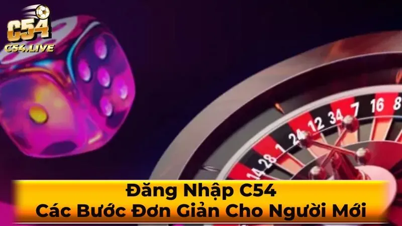 Các bước đăng nhập C54 chi tiết